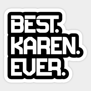 Best Karen Ever Sticker